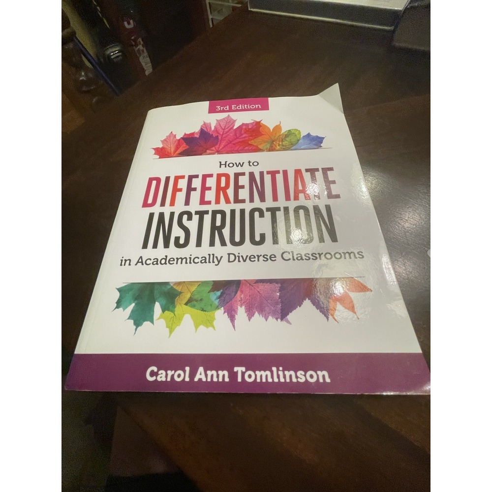How to Differentiate Instruction in Academically Diverse Classrooms by Carol Ann